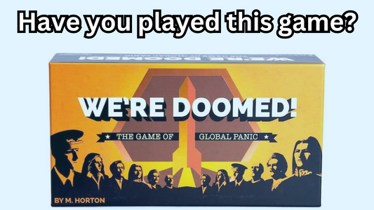 Have you played the game We're Doomed?